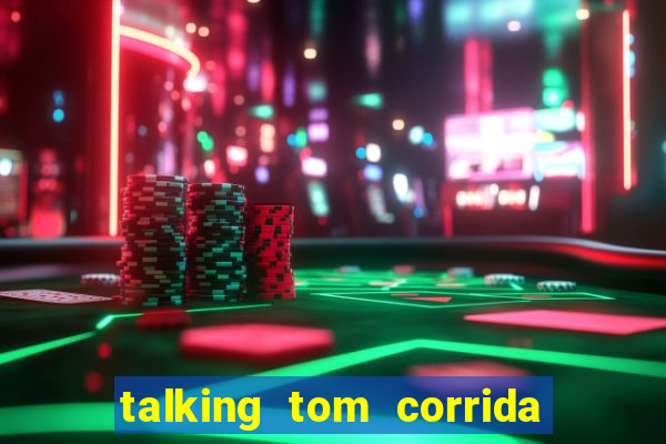 talking tom corrida do ouro